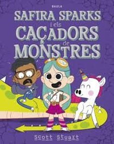 safira sparks i els caçadors de monstres-scott stuart-9788447953974