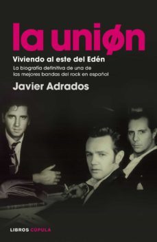 la union. viviendo al este del eden-9788448008574