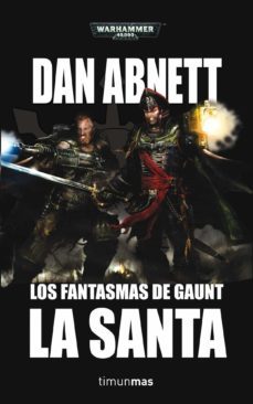 los fantasmas de gaunt ii: la santa-dan abnett-9788448044374