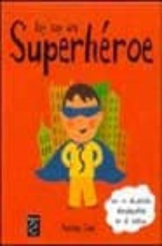 hoy soy un superheroe-patricia geis-sergio folch-9788448815974