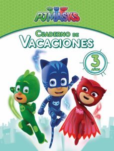 pj masks. cuaderno de vacaciones - 3 años (cuadernos de vacaciones de pj masks)-9788448850074