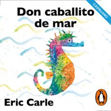 don caballito de mar (coleccion eric carle) (audiolibro)-eric carle-9788448871574