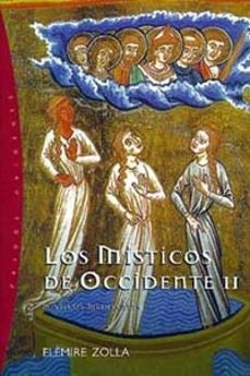 los misticos de occidente: misticos medievales-elemire zolla-9788449309274