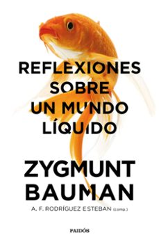 reflexiones sobre un mundo liquido-zygmunt bauman-a. f. rodriguez esteban-9788449333774