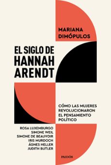 el siglo de hannah arendt-mariana dimopulos-9788449344374