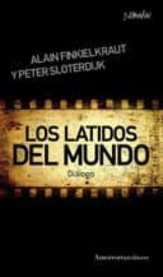 los latidos del mundo-alain finkielkraut-9788461090174