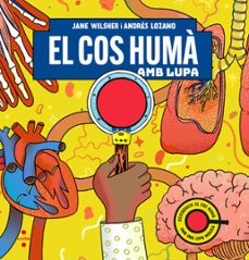 el cos huma amb lupa-jane wilsher-9788466159074
