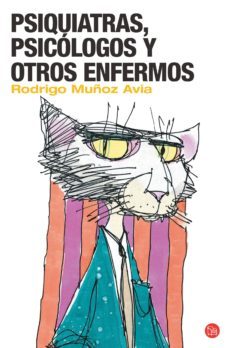 psiquiatras, psicologos y otros enfermos-rodrigo muñoz avia-9788466307574