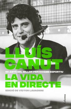 la vida en directe-lluís canut permanyer-9788466434874