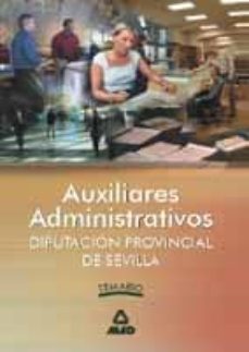 auxiliar administrativo de la diputacion provincial de sevilla: t emario-9788466519274