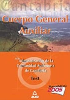 cuerpo general auxiliar de la administracion de la comunidad auto noma de cantabria: test-9788466535274