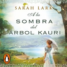 a la sombra del árbol kauri (trilogía del árbol kauri 2) (audiolibro)-sarah lark-9788466666374