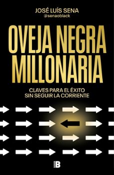 oveja negra millonaria-jose luis sena-9788466680974
