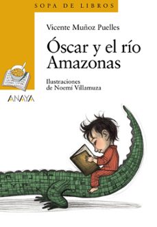 oscar y el rio amazonas (sopa de libros)-vicente munoz puelles-9788466784474