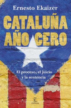 cataluña año cero: el proceso, el juicio y la sentencia-9788467055474