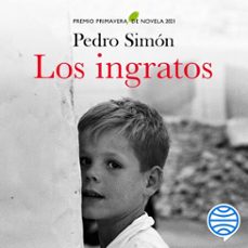 los ingratos-pedro simon-9788467064674