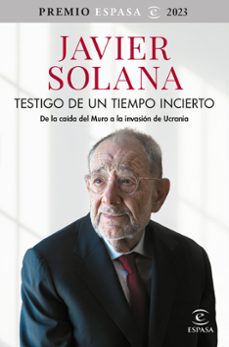 testigo de un tiempo incierto-javier solana-9788467070774