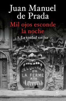 mil ojos esconde la noche. la ciudad sin luz (ebook)-juan manuel de prada-9788467073874