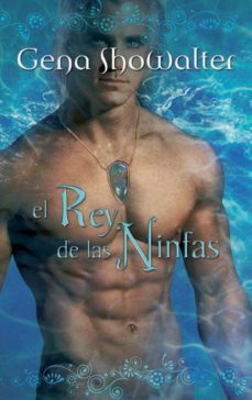 el rey de las ninfas-gena showalter-9788467188974