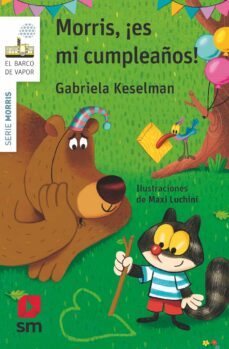 morris, ¡es mi cumpleaños!-gabriela keselman-9788467579574
