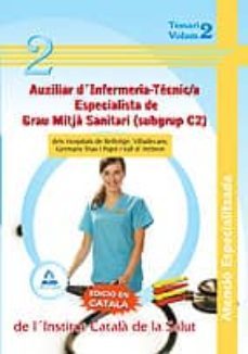 auxiliars dinfermeria - tecnic/a especialista de grau mitja sani tar (subgrup c2) dels hospitals de bellvitge, viladecans, germans trias i pujol i vall dhebron . temari volum ii-9788467638974