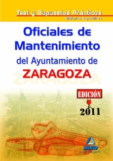 oficiales de mantenimiento del ayuntamiento de zaragoza. test mat erias especificas y supuestos-9788467658774