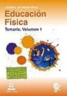 cuerpo de maestros: educacion fisica: temario (vol. 1)-9788467674774