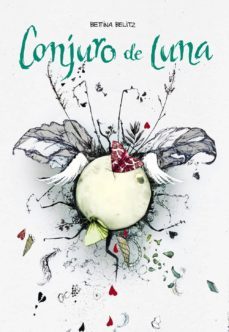 conjuro de luna-bettina belitz-9788467861174