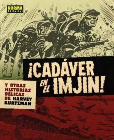 ¡cadaver en el imjin! y otras historias belicas de harvey kurtzma n-harvey kurtzman-9788467915174