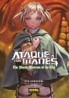 ataque a los titanes: the harsh mistress of the city (novela)-hajime isayama-ryo kawakami-range murata-9788467962574