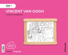 van gogh nivel 2 infantil 4 años serie cuanto sabemos 3.0 ed 2019 cast-9788468049274