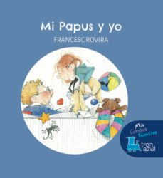 tren azul: mi papus y yo-francesc rovira-9788468353074