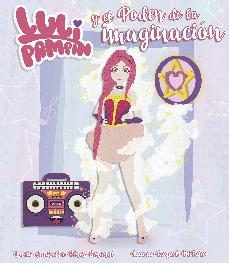 luli pampin y el poder de la imaginacion-luli pampin-laura raquel melano-9788468543574