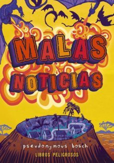 malas noticias (libros peligrosos 3)-pseudonymous bosch-9788469836774