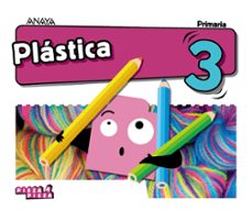 plastica 3º educacion primaria (aragon / canarias / cantabria / castilla-la mancha / ceuta / illes balears / la rioja / madrid / melilla / murcia / navarra ) cast ed 2018-9788469842874