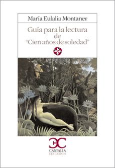 guia de lectura de cien años de soledad-maria eulalia montaner ferrer-9788470394874
