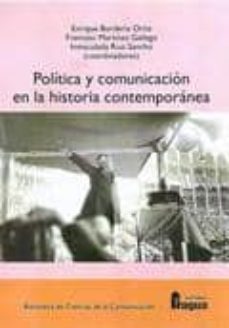 politica y comunicacion en la historia contemporanea-9788470743474