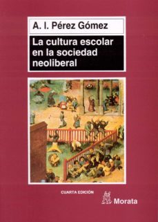la cultura escolar en la sociedad neoliberal (ebook)-9788471125774