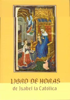 libro de horas de isabel la catolica. (castellano, frances, ingle-matilde lopez serrano-9788471200174