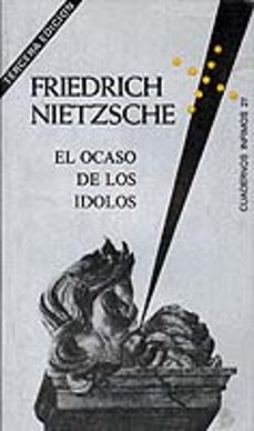 el ocaso de los idolos-friedrich nietzsche-9788472235274