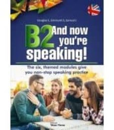 b2 and now youre speaking!-elisabeth s. douglas-silvia girimonti-julia samuel-9788473606974