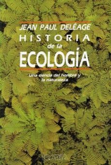 historia de la ecologia-jean paul deleage-9788474261974