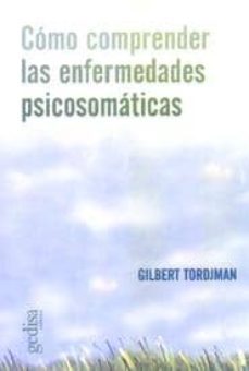como comprender las enfermedades psicosomaticas-gilbert tordjman-9788474320374