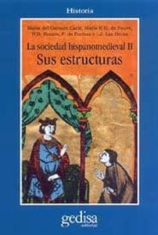 la sociedad hispanomedieval ii. sus estructuras-9788474328974