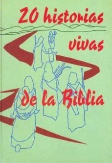 20 historias vivas de la biblia-josep lligadas vendrell-9788474676174