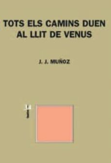 tots els camins duen al llit de venus-9788475028774