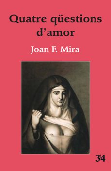 quatre questions d amor (2ª ed.)-joan francesc mira-9788475029474