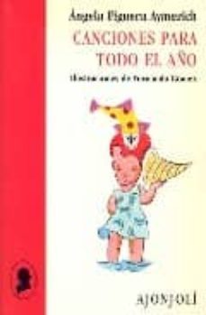 canciones para todo el año-angela figuera aymerich-9788475176574