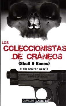 los coleccionistas de craneos-eladi romero-9788475846774