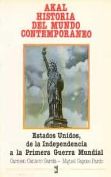 estados unidos, de la independencia a la primera guerra mundial-miguel gayoso pardo-carmen cantero-9788476001974